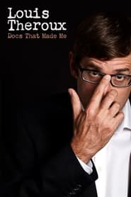 Louis Theroux Docs That Made Me' Poster