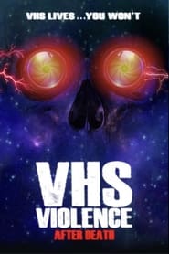VHS Violence After Death' Poster