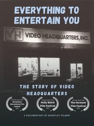 Everything to Entertain You The Story of Video Headquarters' Poster