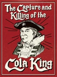 The Capture  Killing of the Cola King' Poster