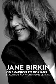 Jane Birkin  Oh  Pardon tu dormais  le concert' Poster