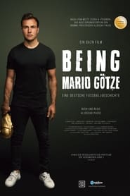Being Mario Gtze  Eine deutsche Fuballgeschichte