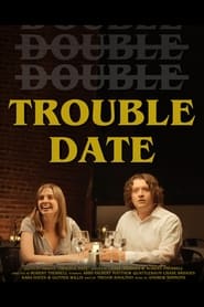 Trouble Date' Poster