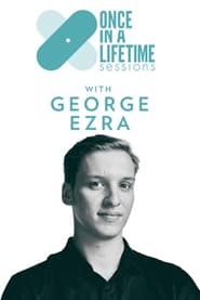 Once in a Lifetime Sessions with George Ezra' Poster