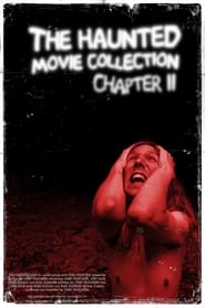 The Haunted Movie Collection Chapter II' Poster