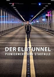 Unsere Geschichte  Der Elbtunnel Pionierwerk und Staufalle' Poster