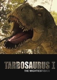 Tarbosaurus The Mightiest Ever' Poster
