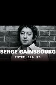 Serge Gainsbourg entre les murs