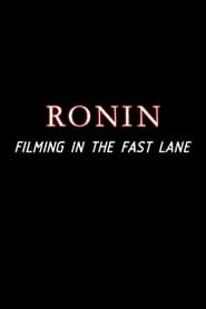 Ronin Filming in the Fast Lane' Poster