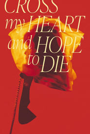 Cross My Heart and Hope To Die' Poster