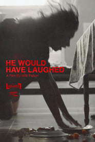 He Would Have Laughed' Poster