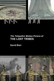 The Telepathic Motion Picture of the Lost Tribes' Poster