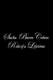 Sacha Baron Cohen Role of a Lifetime