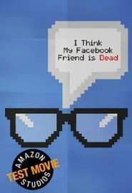 I Think My Facebook Friend Is Dead' Poster