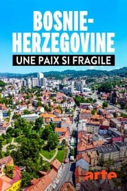 BosnieHerzgovine  Une paix si fragile' Poster