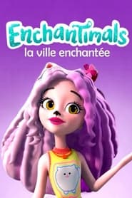 Enchantimals La Ville Enchante