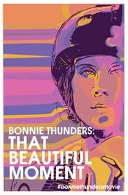 Bonnie Thunders That Beautiful Moment' Poster