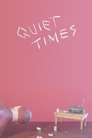 Quiet Times' Poster