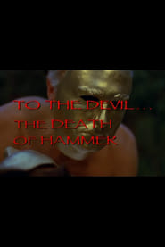 To the Devil The Death of Hammer' Poster