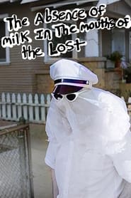 The Absence of Milk in the Mouths of the Lost' Poster