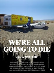 Were All Going to Die' Poster