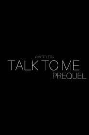 Streaming sources forUntitled Talk to Me Prequel