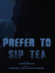 Prefer To Sip Tea' Poster