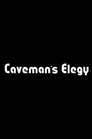 Cavemans Elegy