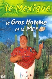 Le Gros Homme et la mer  Carlos au Mexique' Poster