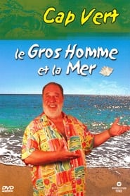 Le Gros Homme et la mer  Carlos au Cap Vert' Poster