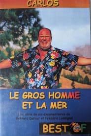 Le Gros Homme et la mer  Carlos  Best of' Poster