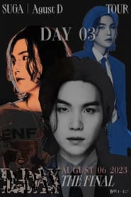 SUGA  Agust D TOUR DDAY The Final LIVE VIEWING Day 03' Poster