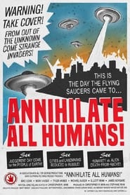 Annihilate All Humans' Poster