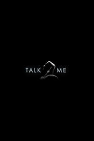 Talk 2 Me' Poster