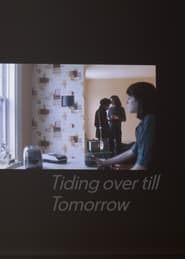 Tiding over till Tomorrow' Poster