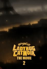 Streaming sources forMiraculous Ladybug  Cat Noir The Movie 2