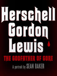 Herschell Gordon Lewis The Godfather of Gore' Poster