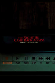 The Night He Came Back Again Part IV The Final Kill' Poster