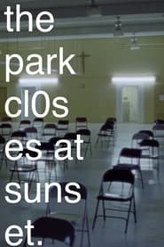 The Park Closes at Sunset' Poster