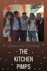 Return to the World of the Kitchen Pimps