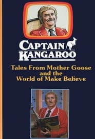 Captain Kangaroo Tales From Mother Goose and the World of Make Believe' Poster