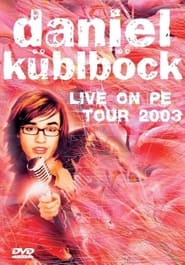 Daniel Kblbck  Live on PE Tour 2003' Poster