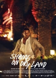 Shame on Dry Land' Poster