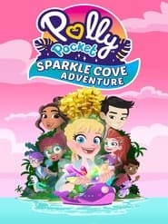 Polly Pocket Sparkle Cove Adventure' Poster