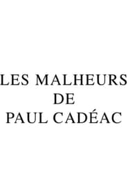 Les Malheurs de Paul Cadac' Poster