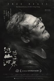 Free Beats The Musical Journey of CHEN Ming Chang' Poster