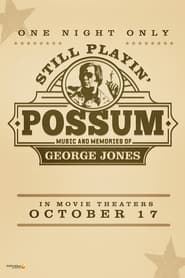 Still Playin Possum Music and Memories of George Jones' Poster