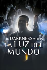 The Darkness Within La Luz del Mundo' Poster