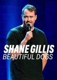 Shane Gillis Beautiful Dogs' Poster