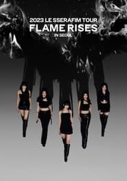 2023 LE SSERAFIM TOUR FLAME RISES IN SEOUL 813' Poster